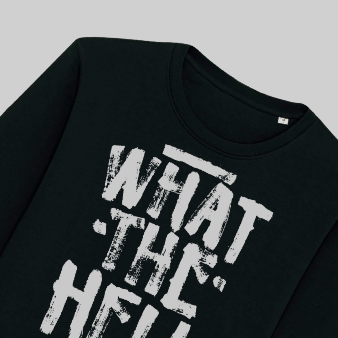 Felpa Donna in Cotone Bio – "what the hell"