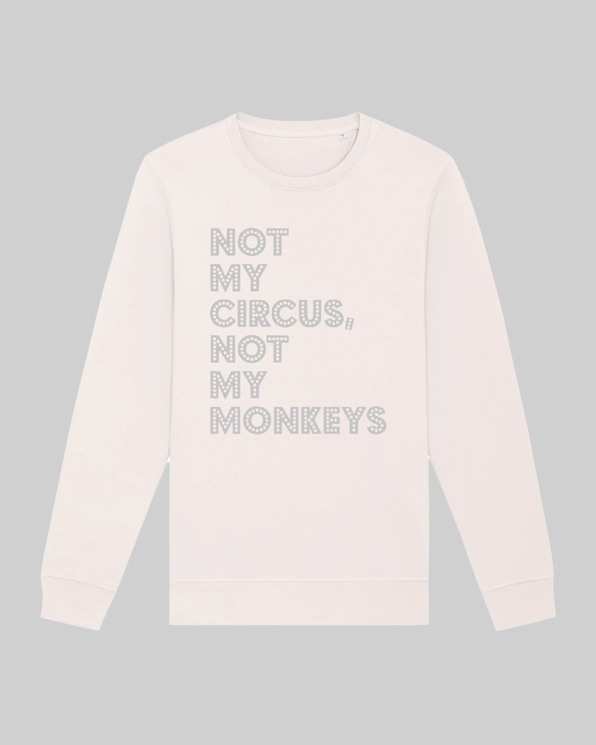 Damen-Sweater aus Premium Bio-Baumwolle – „Not my circus“