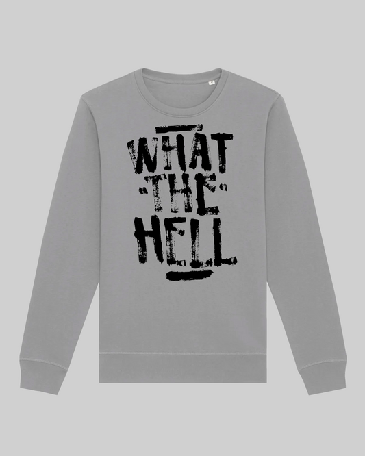 Unisex-Sweater aus Bio-Baumwolle – „what the hell“