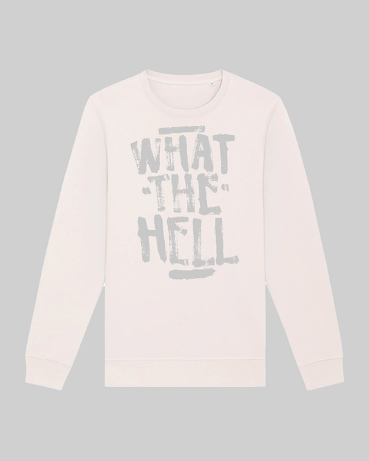 Unisex-Sweater aus Bio-Baumwolle – „what the hell“